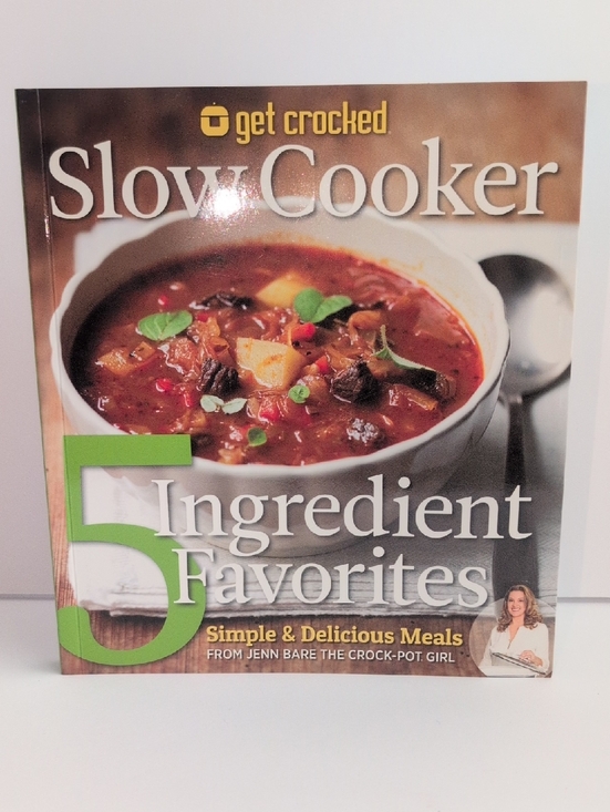 The Crock-Pot Girl Other - Get Croched Slow Cooker Cookbook - 5 Ingredient Favorites NEW